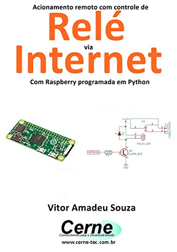 Livro PDF Acionamento remoto com controle de Relé via Internet Com Raspberry programada em Python