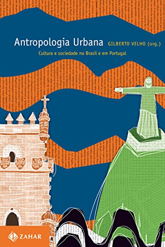 Livro PDF: Antropologia urbana: Cultura e sociedade no Brasil e em Portugal (Antropologia Social)