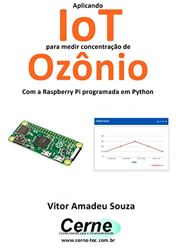 Livro PDF Aplicando IoT para medir concentração de Ozônio Com a Raspberry Pi programada em Python