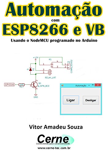 Livro PDF Automação com ESP8266 e VB Usando o NodeMCU programado no Arduino