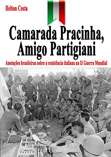 Livro PDF Camarada Pracinha, Amigo Partigiani