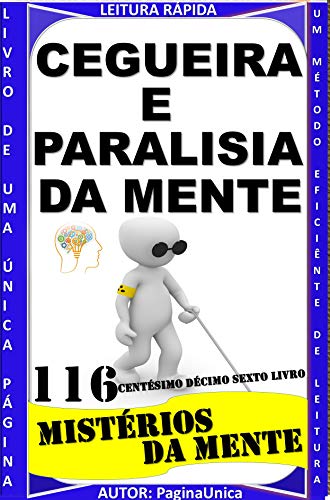 Livro PDF CEGUEIRA E PARALISIA DA MENTE : MISTÉRIOS DA MENTE