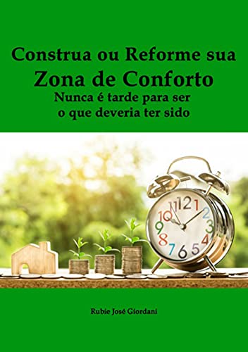 Capa do livro: Construa Ou Reforme Sua Zona De Conforto - Ler Online pdf
