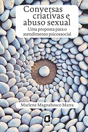 Livro PDF Conversas criativas e abuso sexual: Uma proposta para o atendimento psicossocial