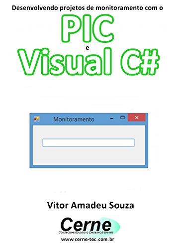 Livro PDF Desenvolvendo projetos de monitoramento com o PIC e Visual C#