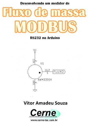 Livro PDF: Desenvolvendo um medidor de Fluxo de massa MODBUS RS232 no Arduino