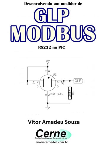Capa do livro: Desenvolvendo um medidor de GLP MODBUS RS232 no PIC - Ler Online pdf