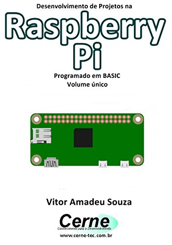 Livro PDF Desenvolvimento de Projetos na Raspberry Pi Programado em BASIC Volume único