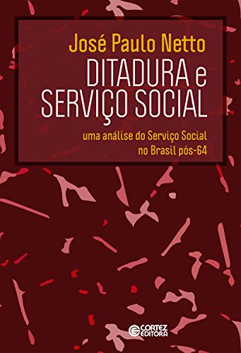 Livro PDF Ditadura e Serviço Social: Uma análise do Serviço Social no Brasil pós-64