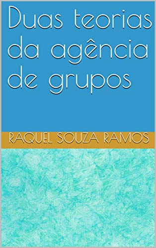 Livro PDF Duas teorias da agência de grupos