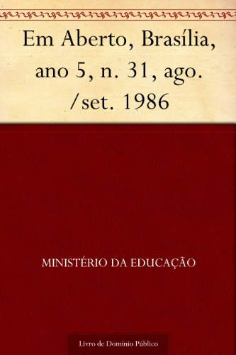 Livro PDF Em Aberto Brasília ano 5 n. 31 ago.-set. 1986