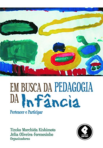 Livro PDF: Em Busca da Pedagogia da Infância: Pertencer e Participar