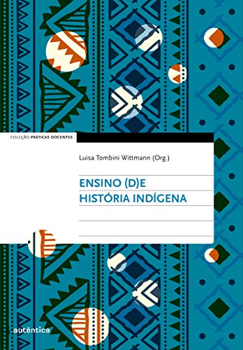 Capa do livro: Ensino (d)e História Indígena - Ler Online pdf