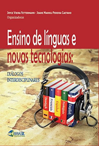 Livro PDF: ENSINO DE LÍNGUAS E NOVAS TECNOLOGIAS: DIÁLOGOS INTERDISCIPLINARES