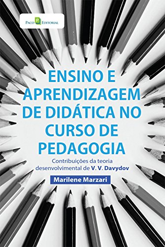 Livro PDF: Ensino e aprendizagem de didática no curso de Pedagogia: Contribuições da teoria desenvolvimental de V.V. Davídov