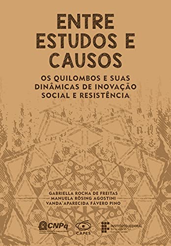 Livro PDF: Entre estudos e causos: Os quilombos e suas dinâmicas de inovação social e resistência