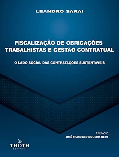 Livro PDF: FISCALIZAÇÃO DE OBRIGAÇÕES TRABALHISTAS E GESTÃO CONTRATUAL: O LADO SOCIAL DAS CONTRATAÇÕES SUSTENTÁVEIS