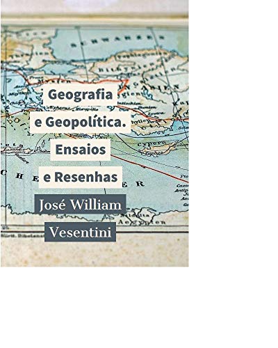 Livro PDF Geografia e Geopolítica, ensaios e resenhas