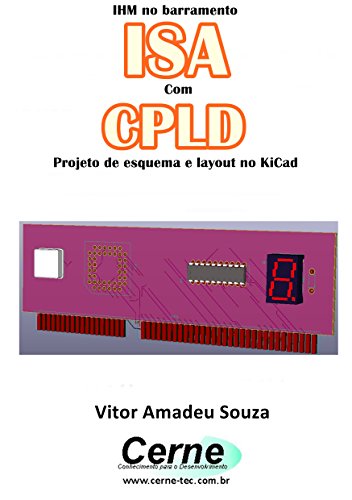 Livro PDF: IHM no barramento ISA Com o CLPD Projeto de esquema e layout no KiCad