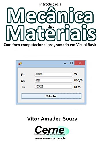 Livro PDF Introdução a Mecânica dos Materiais Com foco computacional programado em Visual Basic