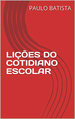 Livro PDF LIÇÕES DO COTIDIANO ESCOLAR