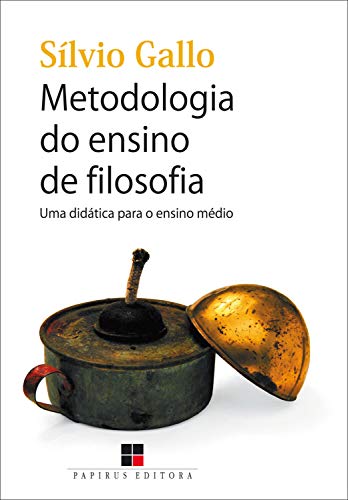 Livro PDF Metodologia do ensino de filosofia:: Uma didática para o ensino médio