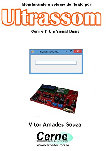 Livro PDF Monitorando o volume de fluido por Ultrassom Com o PIC e Visual Basic