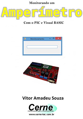 Livro PDF Monitorando um Amperímetro Com o PIC e Visual Basic