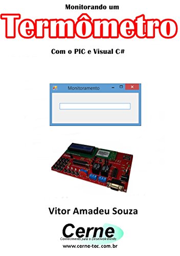 Livro PDF Monitorando um Termômetro Com o PIC e Visual C#