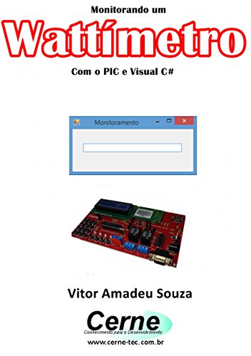 Livro PDF: Monitorando um Wattímetro Com o PIC e Visual C#