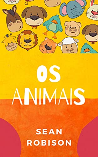 Livro PDF Os animais: Ideal para crianças que estão aprendendo a ler.