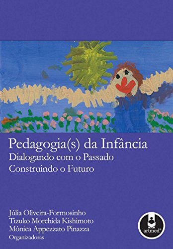 Livro PDF: Pedagogia(s) da Infância: Dialogando com o Passado Construindo o Futuro