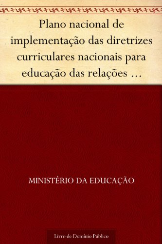 Livro PDF: Plano nacional de implementação das diretrizes curriculares nacionais para educação das relações etnicorraciais e para o ensino de história e cultura afrobrasileira e africana
