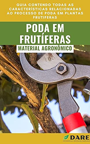 Livro PDF Poda em Frutíferas: Guia contendo todas as características relacionadas ao processo de poda em plantas frutiferas.