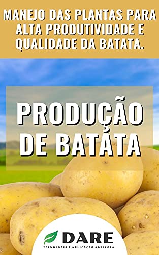 Livro PDF Produção de Batata: Manejo das plantas para alta produtividade da batata
