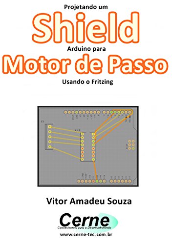 Livro PDF Projetando um Shield Arduino para Motor de Passo Usando o Fritzing