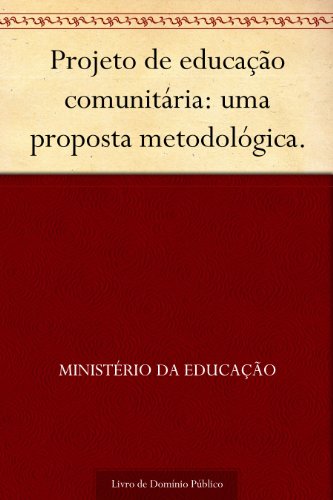 Livro PDF Projeto de educação comunitária: uma proposta metodológica.