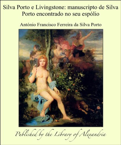 Livro PDF: Silva Porto e Livingstone manuscripto de Silva Porto encontrado no seu espólio