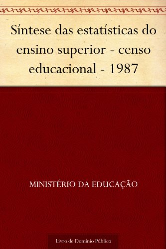 Livro PDF Síntese das estatísticas do ensino superior – censo educacional – 1987