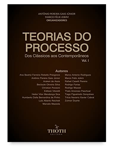 Livro PDF TEORIAS DO PROCESSO: DOS CLÁSSICOS AOS CONTEMPORÂNEOS