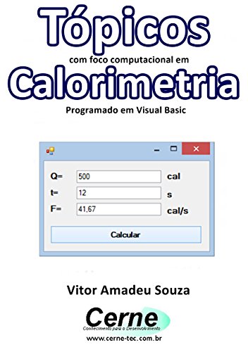 Capa do livro: Tópicos com foco computacional em Calorimetria Programado em Visual Basic - Ler Online pdf