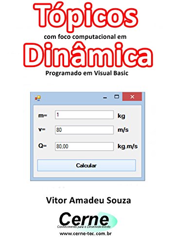 Livro PDF Tópicos com foco computacional em Dinâmica Programado em Visual Basic