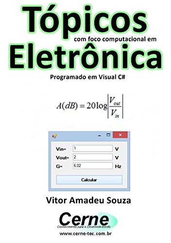 Livro PDF: Tópicos com foco computacional em Eletrônica Programado em Visual C#
