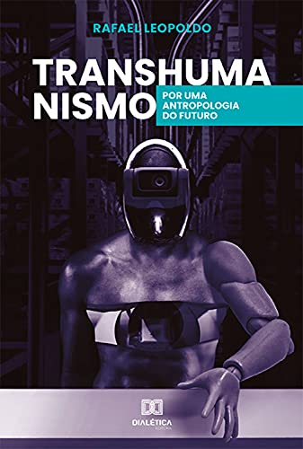 Livro PDF Transhumanismo: por uma antropologia do futuro