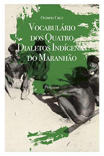 Capa do livro: Vocabulário dos Quatro Dialetos Indígenas do Maranhão - Ler Online pdf
