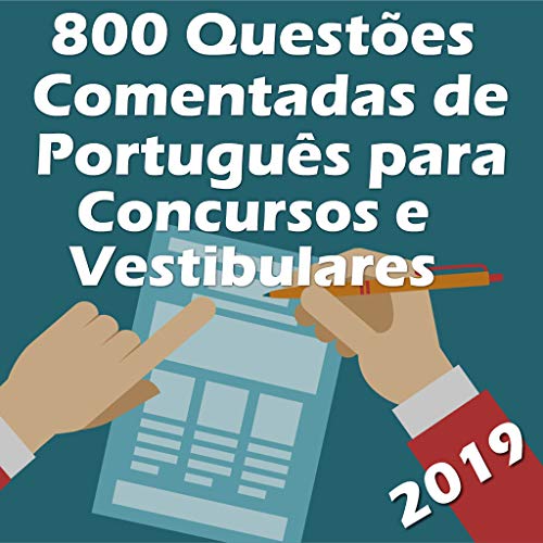Livro PDF 800 Questões Comentadas de Português para Concursos e Vestibulares: Seja aprovado! – Atualizado até Março de 2019