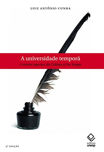 Livro PDF: A universidade temporã: o ensino superior, da Colônia à Era Vargas