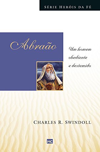 Livro PDF Abraão: Um homem obediente e destemido (Heróis da fé)