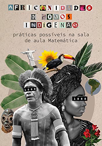Livro PDF: Africanidades e Povos Indígenas: práticas possíveis na sala de aula Matemática