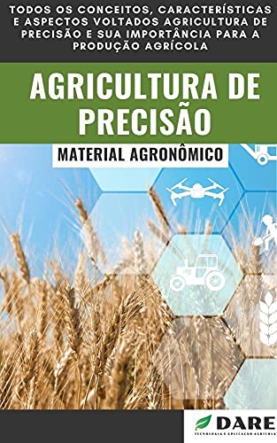 Livro PDF Agricultura de Precisão: Todos os conceitos, características e aspectos voltados agricultura de precisão e sua importância para a produção agrícola.
